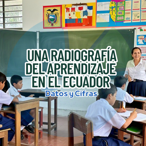 &quot;Ser Estudiante 2024&quot;: Una Radiografía del Aprendizaje en el Ecuador